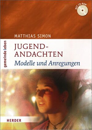 Buchcover Jugendandachten | Matthias Simon | EAN 9783451323089 | ISBN 3-451-32308-7 | ISBN 978-3-451-32308-9