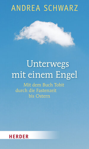 Buchcover Unterwegs mit einem Engel | Andrea Schwarz | EAN 9783451323171 | ISBN 3-451-32317-6 | ISBN 978-3-451-32317-1
