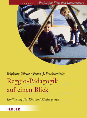 Buchcover Reggio-Pädagogik auf einen Blick | Wolfgang Ullrich | EAN 9783451324109 | ISBN 3-451-32410-5 | ISBN 978-3-451-32410-9