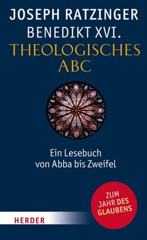 Buchcover Theologisches ABC | Joseph (Benedikt XVI.) Ratzinger | EAN 9783451325588 | ISBN 3-451-32558-6 | ISBN 978-3-451-32558-8