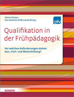 Buchcover Qualifikation in der Frühpädagogik  | EAN 9783451328459 | ISBN 3-451-32845-3 | ISBN 978-3-451-32845-9