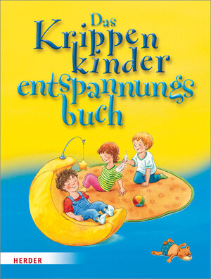Buchcover Das Krippenkinderentspannungsbuch | Regina Bestle-Körfer | EAN 9783451328695 | ISBN 3-451-32869-0 | ISBN 978-3-451-32869-5