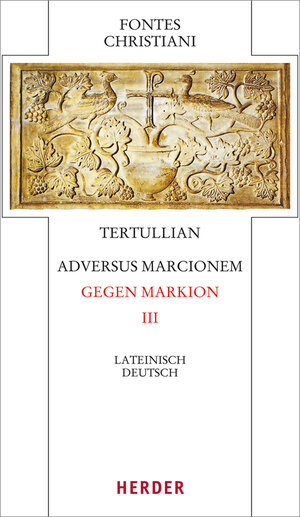 Buchcover Adversus Marcionem - Gegen Markion III | Tertullian | EAN 9783451328985 | ISBN 3-451-32898-4 | ISBN 978-3-451-32898-5