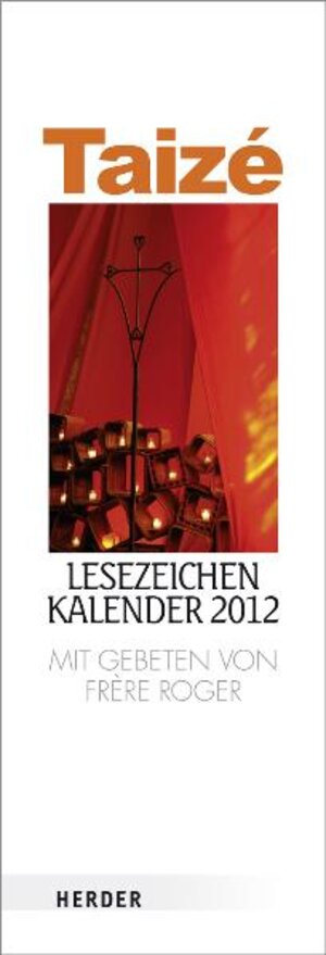 Buchcover Taizé-Lesezeichenkalender 2012  | EAN 9783451332111 | ISBN 3-451-33211-6 | ISBN 978-3-451-33211-1