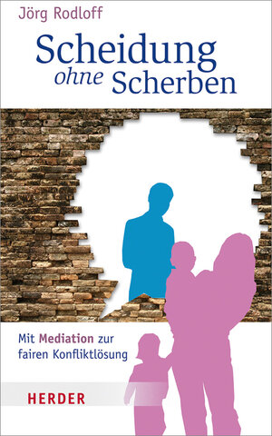 Buchcover Scheidung ohne Scherben | Jörg Rodloff | EAN 9783451332944 | ISBN 3-451-33294-9 | ISBN 978-3-451-33294-4