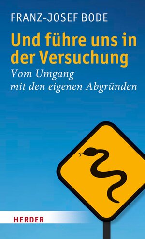 Buchcover Und führe uns in der Versuchung | Franz-Josef Bode | EAN 9783451339288 | ISBN 3-451-33928-5 | ISBN 978-3-451-33928-8