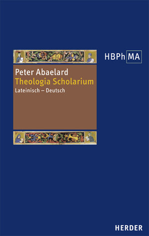 Buchcover Theologia 'Scholarium' | Peter Abaelard | EAN 9783451340031 | ISBN 3-451-34003-8 | ISBN 978-3-451-34003-1