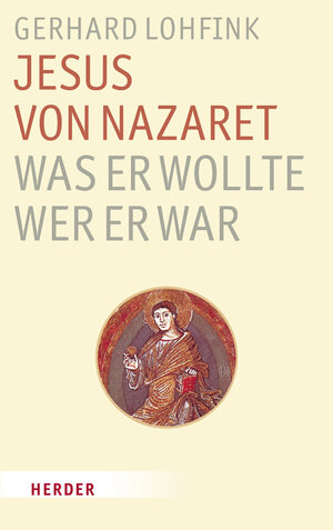 Buchcover Jesus von Nazaret - Was er wollte, wer er war | Gerhard Lohfink | EAN 9783451340956 | ISBN 3-451-34095-X | ISBN 978-3-451-34095-6