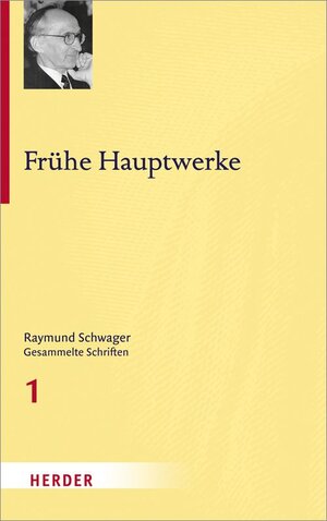 Buchcover Frühe Hauptwerke | Raymund Schwager | EAN 9783451342219 | ISBN 3-451-34221-9 | ISBN 978-3-451-34221-9