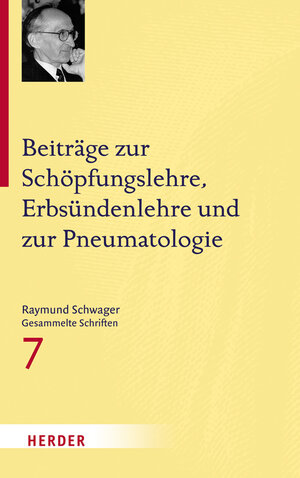 Buchcover Beiträge zur Schöpfungslehre, Erbsündenlehre und zur Pneumatologie | Raymund Schwager | EAN 9783451342271 | ISBN 3-451-34227-8 | ISBN 978-3-451-34227-1