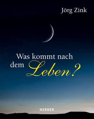 Buchcover Was kommt nach dem Leben? | Jörg Zink | EAN 9783451342943 | ISBN 3-451-34294-4 | ISBN 978-3-451-34294-3