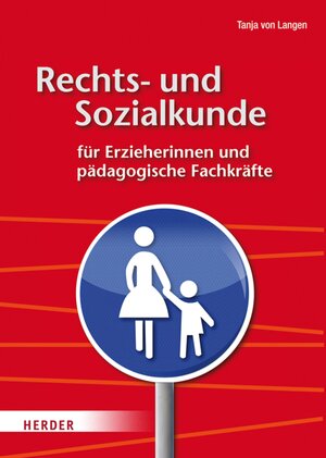 Buchcover Rechts- und Sozialkunde für Erzieherinnen und pädagogische Fachkräfte | Tanja von Langen | EAN 9783451345586 | ISBN 3-451-34558-7 | ISBN 978-3-451-34558-6