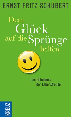 Buchcover Dem Glück auf die Sprünge helfen | Ernst Fritz-Schubert | EAN 9783451346323 | ISBN 3-451-34632-X | ISBN 978-3-451-34632-3