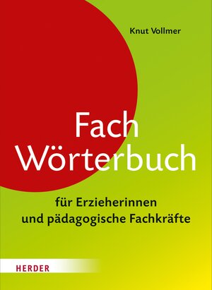 Buchcover Fachwörterbuch für Erzieherinnen und pädagogische Fachkräfte | Knut Vollmer | EAN 9783451346682 | ISBN 3-451-34668-0 | ISBN 978-3-451-34668-2