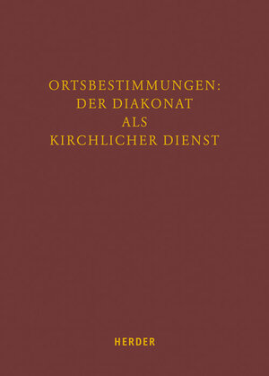Buchcover Ortsbestimmungen: Der Diakonat als kirchlicher Dienst  | EAN 9783451347528 | ISBN 3-451-34752-0 | ISBN 978-3-451-34752-8