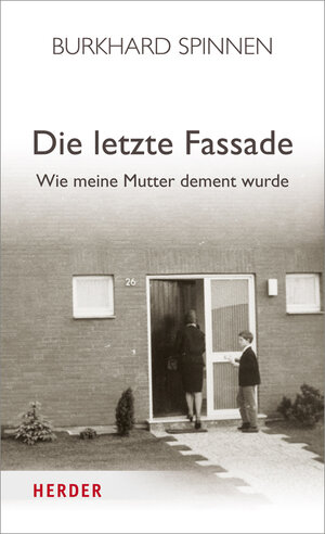 Buchcover Die letzte Fassade | Burkhard Spinnen | EAN 9783451347740 | ISBN 3-451-34774-1 | ISBN 978-3-451-34774-0
