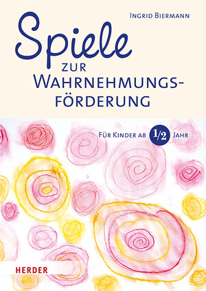 Buchcover Spiele zur Wahrnehmungsförderung | Ingrid Biermann | EAN 9783451347870 | ISBN 3-451-34787-3 | ISBN 978-3-451-34787-0