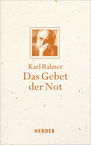Buchcover Das Gebet der Not | Karl Rahner | EAN 9783451349010 | ISBN 3-451-34901-9 | ISBN 978-3-451-34901-0