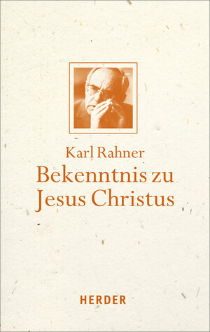 Buchcover Bekenntnis zu Jesus Christus | Karl Rahner | EAN 9783451349027 | ISBN 3-451-34902-7 | ISBN 978-3-451-34902-7
