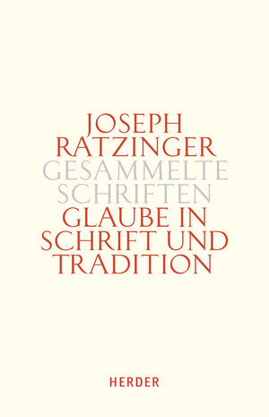 Buchcover Glaube in Schrift und Tradition | Joseph Ratzinger | EAN 9783451349829 | ISBN 3-451-34982-5 | ISBN 978-3-451-34982-9