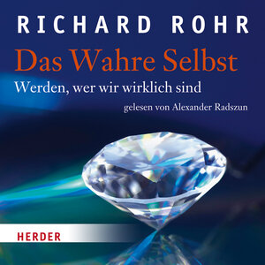 Buchcover Das Wahre Selbst | Richard Rohr | EAN 9783451350504 | ISBN 3-451-35050-5 | ISBN 978-3-451-35050-4
