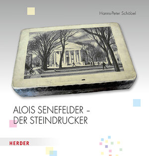 Buchcover Alois Senefelder - Der Steindrucker | Hanns-Peter Schöbel | EAN 9783451377501 | ISBN 3-451-37750-0 | ISBN 978-3-451-37750-1