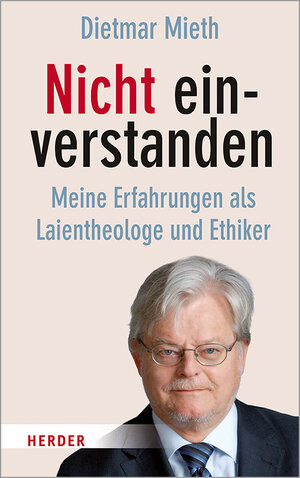 Buchcover Nicht einverstanden | Dietmar Mieth | EAN 9783451378041 | ISBN 3-451-37804-3 | ISBN 978-3-451-37804-1