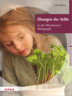 Buchcover Übungen der Stille in der Montessori-Pädagogik | Jutta Bläsius | EAN 9783451379277 | ISBN 3-451-37927-9 | ISBN 978-3-451-37927-7