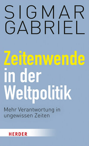 Buchcover Zeitenwende in der Weltpolitik | Sigmar Gabriel | EAN 9783451383281 | ISBN 3-451-38328-4 | ISBN 978-3-451-38328-1