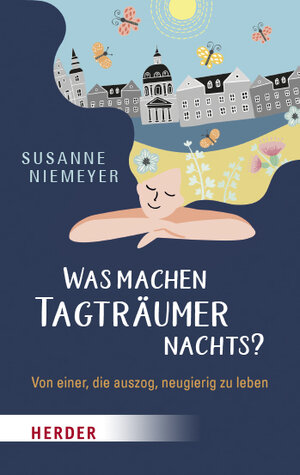 Buchcover Was machen Tagträumer nachts? | Susanne Niemeyer | EAN 9783451384882 | ISBN 3-451-38488-4 | ISBN 978-3-451-38488-2