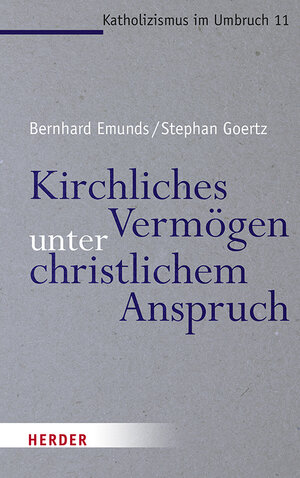 Buchcover Kirchliches Vermögen unter christlichem Anspruch | Bernhard Emunds | EAN 9783451385100 | ISBN 3-451-38510-4 | ISBN 978-3-451-38510-0