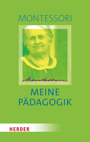 Buchcover Meine Pädagogik | Maria Montessori | EAN 9783451387487 | ISBN 3-451-38748-4 | ISBN 978-3-451-38748-7