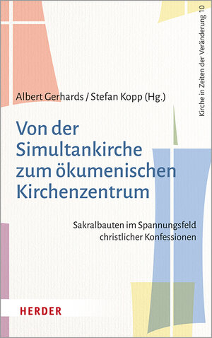 Buchcover Von der Simultankirche zum ökumenischen Kirchenzentrum  | EAN 9783451388309 | ISBN 3-451-38830-8 | ISBN 978-3-451-38830-9