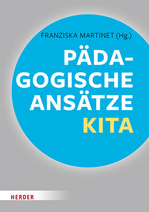 Buchcover Pädagogische Ansätze in der Kita | Wolfgang Saßmannshausen | EAN 9783451388651 | ISBN 3-451-38865-0 | ISBN 978-3-451-38865-1