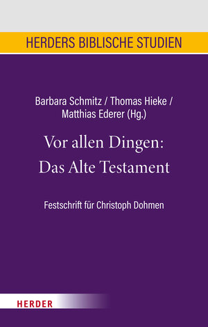 Buchcover Vor allen Dingen: Das Alte Testament  | EAN 9783451388965 | ISBN 3-451-38896-0 | ISBN 978-3-451-38896-5