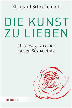 Buchcover Die Kunst zu lieben | Eberhard Schockenhoff | EAN 9783451389757 | ISBN 3-451-38975-4 | ISBN 978-3-451-38975-7