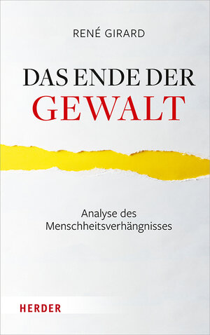 Buchcover Das Ende der Gewalt | René Girard | EAN 9783451390852 | ISBN 3-451-39085-X | ISBN 978-3-451-39085-2
