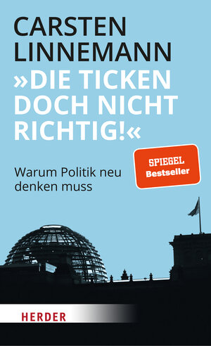 Buchcover "Die ticken doch nicht richtig!" | Carsten Linnemann | EAN 9783451390876 | ISBN 3-451-39087-6 | ISBN 978-3-451-39087-6