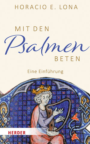 Buchcover Mit den Psalmen beten | Horacio E. Lona | EAN 9783451391071 | ISBN 3-451-39107-4 | ISBN 978-3-451-39107-1