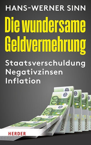 Buchcover Die wundersame Geldvermehrung | Hans-Werner Sinn | EAN 9783451391279 | ISBN 3-451-39127-9 | ISBN 978-3-451-39127-9