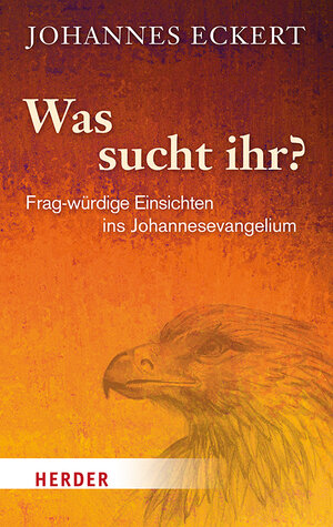 Buchcover Was sucht ihr? | Johannes Eckert | EAN 9783451391613 | ISBN 3-451-39161-9 | ISBN 978-3-451-39161-3