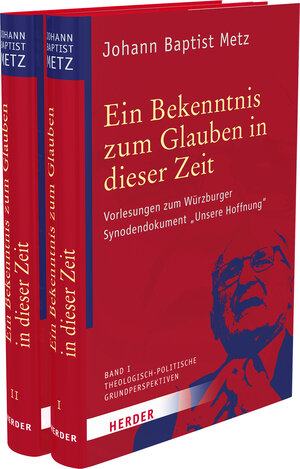 Buchcover Ein Bekenntnis zum Glauben in dieser Zeit | Johann Baptist Metz | EAN 9783451391934 | ISBN 3-451-39193-7 | ISBN 978-3-451-39193-4