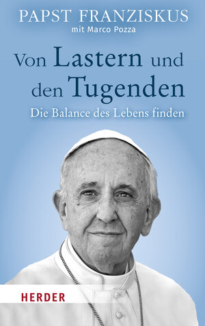 Buchcover Von Lastern und den Tugenden | Papst Franziskus | EAN 9783451392146 | ISBN 3-451-39214-3 | ISBN 978-3-451-39214-6
