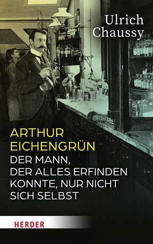 Buchcover Arthur Eichengrün | Ulrich Chaussy | EAN 9783451392160 | ISBN 3-451-39216-X | ISBN 978-3-451-39216-0