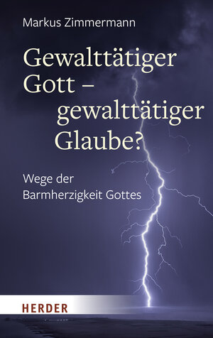 Buchcover Gewalttätiger Gott – gewalttätiger Glaube? | Markus Zimmermann | EAN 9783451392375 | ISBN 3-451-39237-2 | ISBN 978-3-451-39237-5