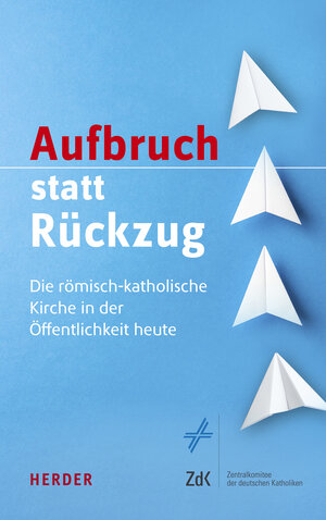 Buchcover Aufbruch statt Rückzug  | EAN 9783451392580 | ISBN 3-451-39258-5 | ISBN 978-3-451-39258-0