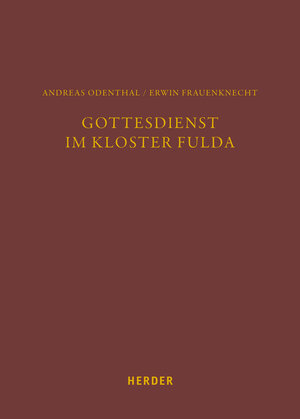 Buchcover Gottesdienst im Kloster Fulda | Andreas Odenthal | EAN 9783451392672 | ISBN 3-451-39267-4 | ISBN 978-3-451-39267-2