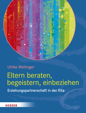 Buchcover Eltern beraten, begeistern, einbeziehen | Ulrike Wehinger | EAN 9783451393068 | ISBN 3-451-39306-9 | ISBN 978-3-451-39306-8