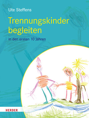 Buchcover Trennungskinder begleiten | Ute Steffens | EAN 9783451394744 | ISBN 3-451-39474-X | ISBN 978-3-451-39474-4