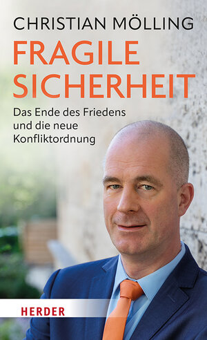 Buchcover Fragile Sicherheit | Christian Mölling | EAN 9783451395116 | ISBN 3-451-39511-8 | ISBN 978-3-451-39511-6